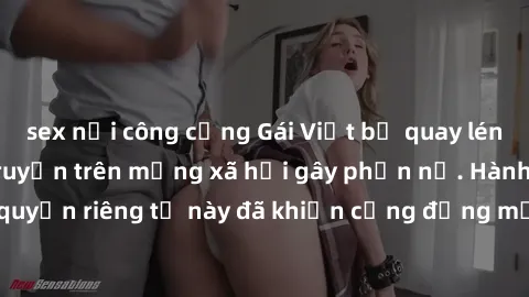 sex nơi công cộng Gái Việt bị quay lén khi tắm, clip lan truyền trên mạng xã hội gây phẫn nộ. Hành động vi phạm quyền riêng tư này đã khiến cộng đồng mạng bức xúc và đòi trừng phạt thật nghiêm khắc.