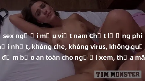 sex người mẫu việt nam Chất lượng phim sex cập nhật mới nhất, không che, không virus, không quảng cáo, đảm bảo an toàn cho người xem, thỏa mãn nhu cầu tình dục của bạn.