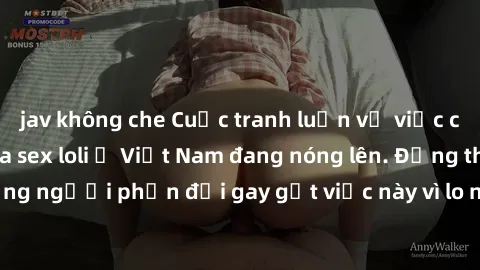 jav không che Cuộc tranh luận về việc có nên hợp pháp hóa sex loli ở Việt Nam đang nóng lên. Đồng thời, cũng có những người phản đối gay gắt việc này vì lo ngại về tác động tiêu cực lên trẻ em và xã h