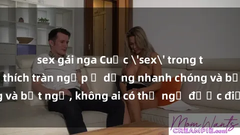 sex gái nga Cuộc 'sex' trong thang máy: Khi sự kích thích tràn ngập ở dạng nhanh chóng và bất ngờ, không ai có thể ngờ được điều gì sẽ xảy ra!