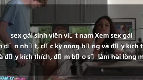 sex gái sinh viên việt nam Xem sex gái trẻ không che hấp dẫn nhất, cực kỳ nóng bỏng và đầy kích thích, đảm bảo sẽ làm hài lòng mọi người!
