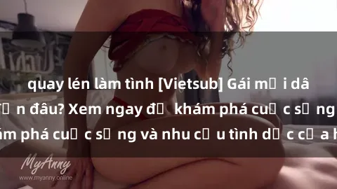 quay lén làm tình [Vietsub] Gái mại dâm châu Á hấp dẫn đến đâu? Xem ngay để khám phá cuộc sống và nhu cầu tình dục của họ!