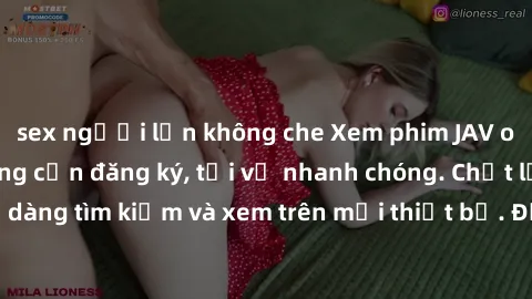 sex người lớn không che Xem phim JAV online miễn phí không cần đăng ký, tải về nhanh chóng. Chất lượng HD, dễ dàng tìm kiếm và xem trên mọi thiết bị. Đặc biệt, không quảng cáo làm phiền.