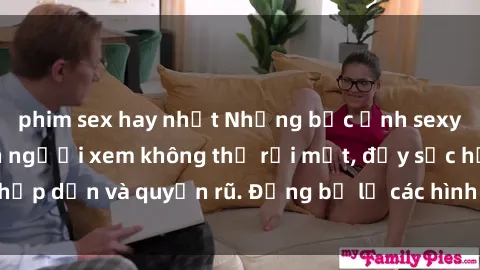 phim sex hay nhất Những bức ảnh sexy tá gợi cảm khiến người xem không thể rời mắt, đầy sức hấp dẫn và quyến rũ. Đừng bỏ lỡ các hình ảnh nóng bỏng này!